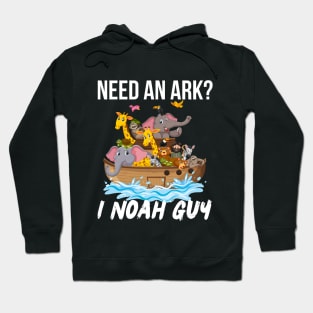 Need an Ark I Noah Guy Funny Pun Humor Christian Hoodie